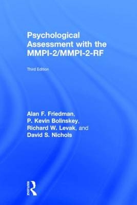 Psychological Assessment with the MMPI-2 / MMPI-2-RF -  P. Kevin Bolinskey,  Alan F. Friedman,  Richard W. Levak,  David S. Nichols