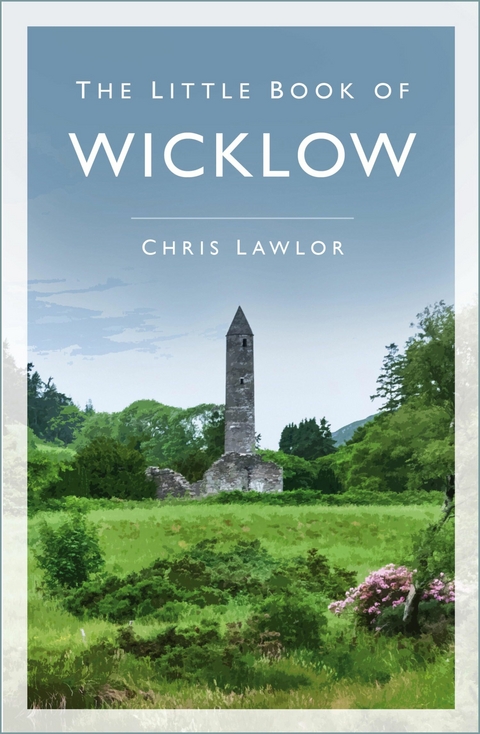 Little Book of Wicklow -  Chris Lawlor
