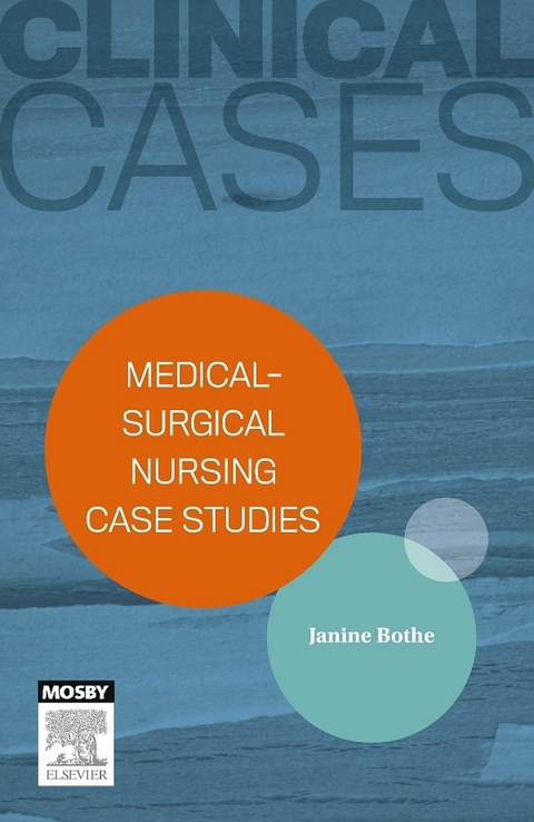 Clinical Cases: Medical-surgical nursing case studies - eBook -  Janine Bothe