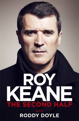 Second Half -  Roddy Doyle,  Roy Keane