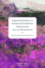 Supporting People with Intellectual Disabilities Experiencing Loss and Bereavement - 