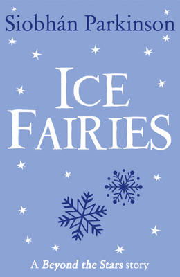 Ice Fairies -  Siobhan Parkinson