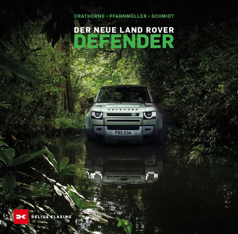 Der neue Land Rover Defender - Roger Crathorne, Matthias Pfannmüller