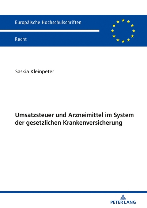 Umsatzsteuer und Arzneimittel im System der gesetzlichen Krankenversicherung - Saskia Kleinpeter