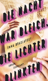 Die Nacht war bleich, die Lichter blinkten - Emma Braslavsky