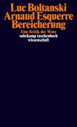 Bereicherung - Luc Boltanski, Arnaud Esquerre