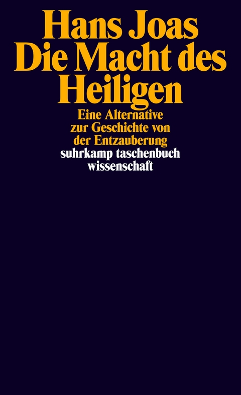 Die Macht des Heiligen - Hans Joas