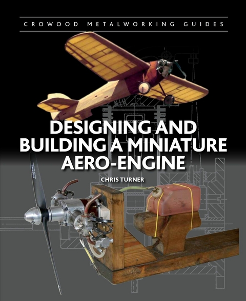 Designing and Building a Miniature Aero-Engine - Chris Turner