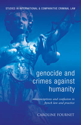 Genocide and Crimes Against Humanity -  Caroline Fournet