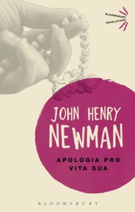 Apologia Pro Vita Sua -  John Henry Newman