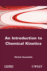 Introduction to Chemical Kinetics -  Michel Soustelle