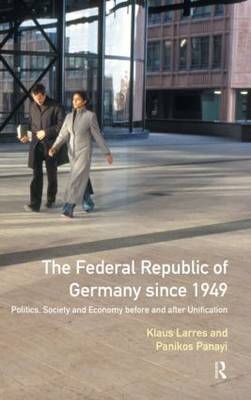 The Federal Republic of Germany since 1949 -  Klaus Larres,  Panikos Panayi