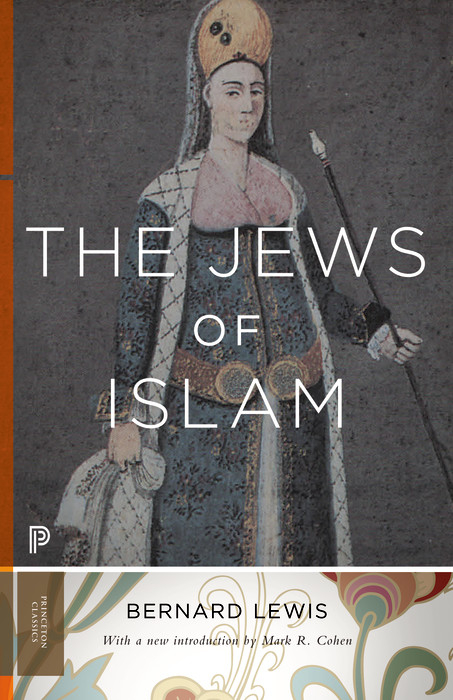 The Jews of Islam -  Bernard Lewis