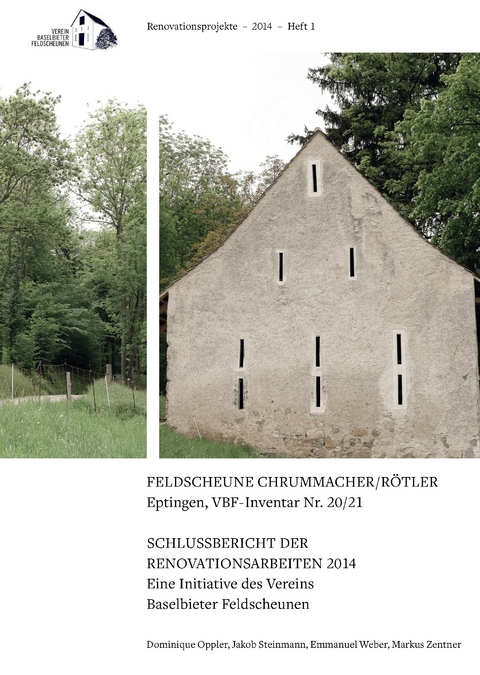 FELDSCHEUNE CHRUMMACHER/RÖTLER Eptingen, VBF-Inventar Nr. 20/21 - Dominique Oppler, Jakob Steinmann, Emmanuel Weber, Markus Zentner