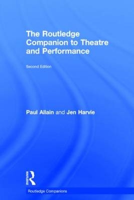 Routledge Companion to Theatre and Performance -  Paul Allain,  Jen Harvie