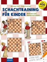 Schachtraining für Kinder - Hugo Kastner, Michael Ehn