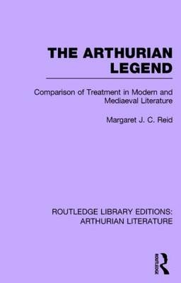 The Arthurian Legend -  Margaret J. C. Reid