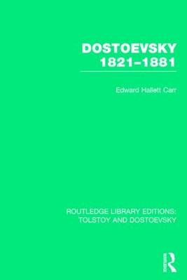 Dostoevsky 1821-1881 -  E.H. Carr