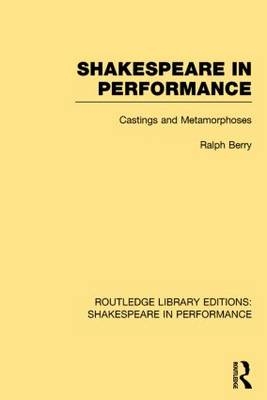 Shakespeare in Performance -  Ralph Berry