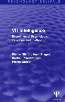 Experimental Psychology Its Scope and Method: Volume VII -  Pierre Greco,  Barbel Inhelder,  Pierre Oleron,  JEAN PIAGET