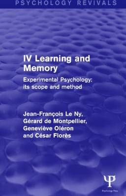 Experimental Psychology Its Scope and Method: Volume IV (Psychology Revivals) -  Cesar Flores,  Gerard de Montpellier,  Jean Francois Le Ny,  Genevieve Oleron