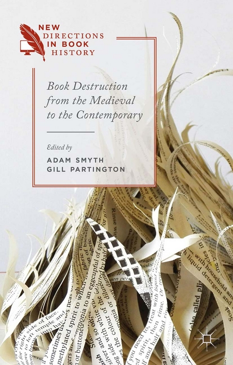 Book Destruction from the Medieval to the Contemporary - 