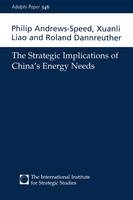 The Strategic Implications of China''s Energy Needs -  Philip Andrews-Speed,  Roland Dannreuther,  Xuanli Liao