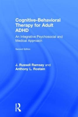 Cognitive Behavioral Therapy for Adult ADHD - USA) Ramsay J. Russell (University of Pennsylvania School of Medicine, USA) Rostain Anthony L. (University of Pennsylvania School of Medicine