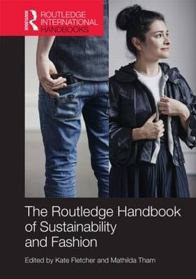 Routledge Handbook of Sustainability and Fashion - 