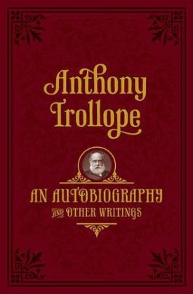 Autobiography -  Anthony Trollope