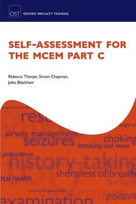Self-assessment for the MCEM Part C -  Jules Blackham,  Simon Chapman,  Rebecca Thorpe