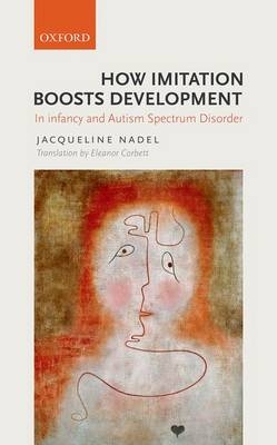 How Imitation Boosts Development -  Jacqueline Nadel
