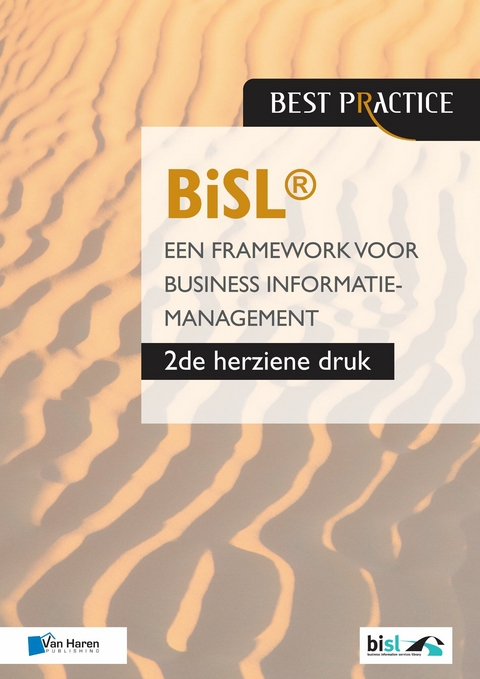 BiSL&reg; &ndash; Een Framework voor business informatiemanagement - 2de herziene druk -  Remko Outvorst