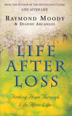 Life After Loss -  Raymond Moody