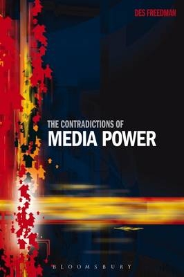 The Contradictions of Media Power -  Dr. Des Freedman