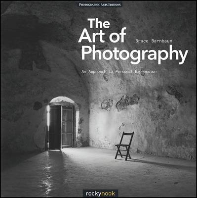 Art of Photography -  Bruce Barnbaum