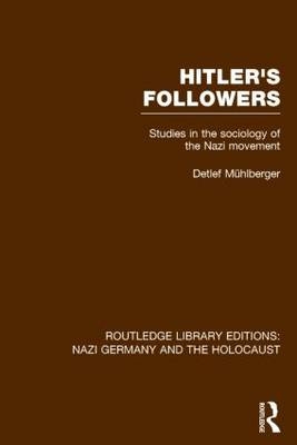 Hitler''s Followers (RLE Nazi Germany & Holocaust) -  Detlef Muhlberger