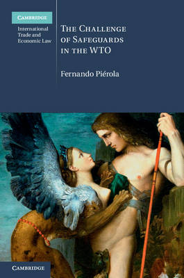 Challenge of Safeguards in the WTO -  Fernando Pierola