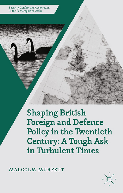 Shaping British Foreign and Defence Policy in the Twentieth Century - 