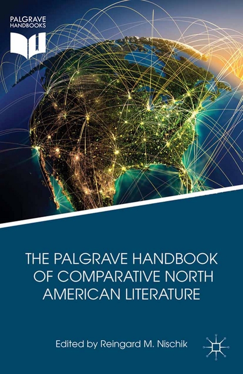 Palgrave Handbook of Comparative North American Literature - 