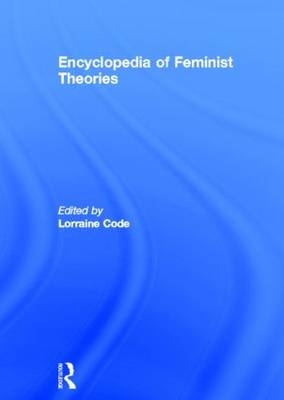 Encyclopedia of Feminist Theories - 