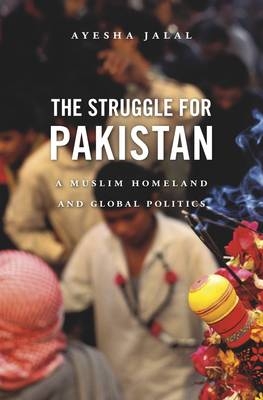 Struggle for Pakistan -  Jalal Ayesha Jalal