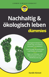 Nachhaltig & ökologisch leben für Dummies - Karolin Küntzel