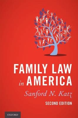 Family Law in America -  Sanford N. Katz