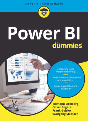 Power BI für Dummies - Tillmann Eitelberg, Oliver Engels, Frank Geisler, Wolfgang Strasser
