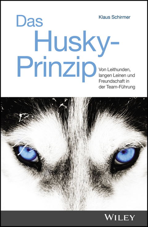 Das Husky-Prinzip - Klaus Schirmer