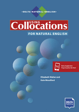 Using Collocations for Natural English - Walter, Elizabeth; Woodford, Kate