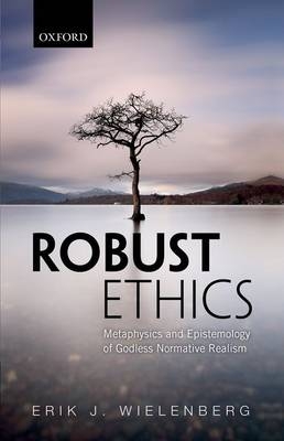 Robust Ethics -  Erik J. Wielenberg