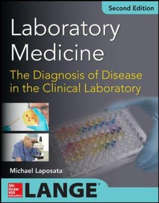 Laboratory  Medicine Diagnosis of Disease in Clinical Laboratory 2/E -  Michael Laposata
