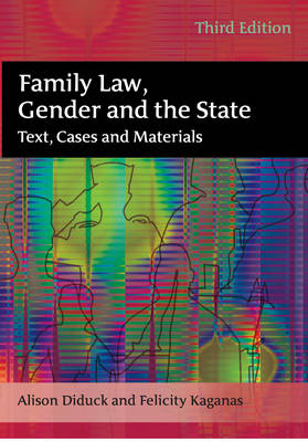 Family Law, Gender and the State -  Ms Alison Diduck,  Felicity Kaganas